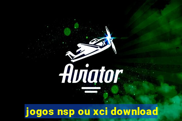 jogos nsp ou xci download